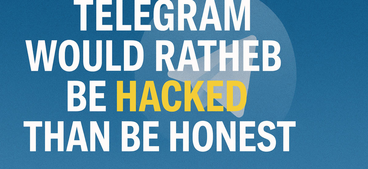 Telegram краще визнає злам, ніж правду